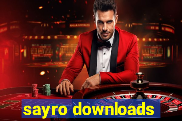 sayro downloads